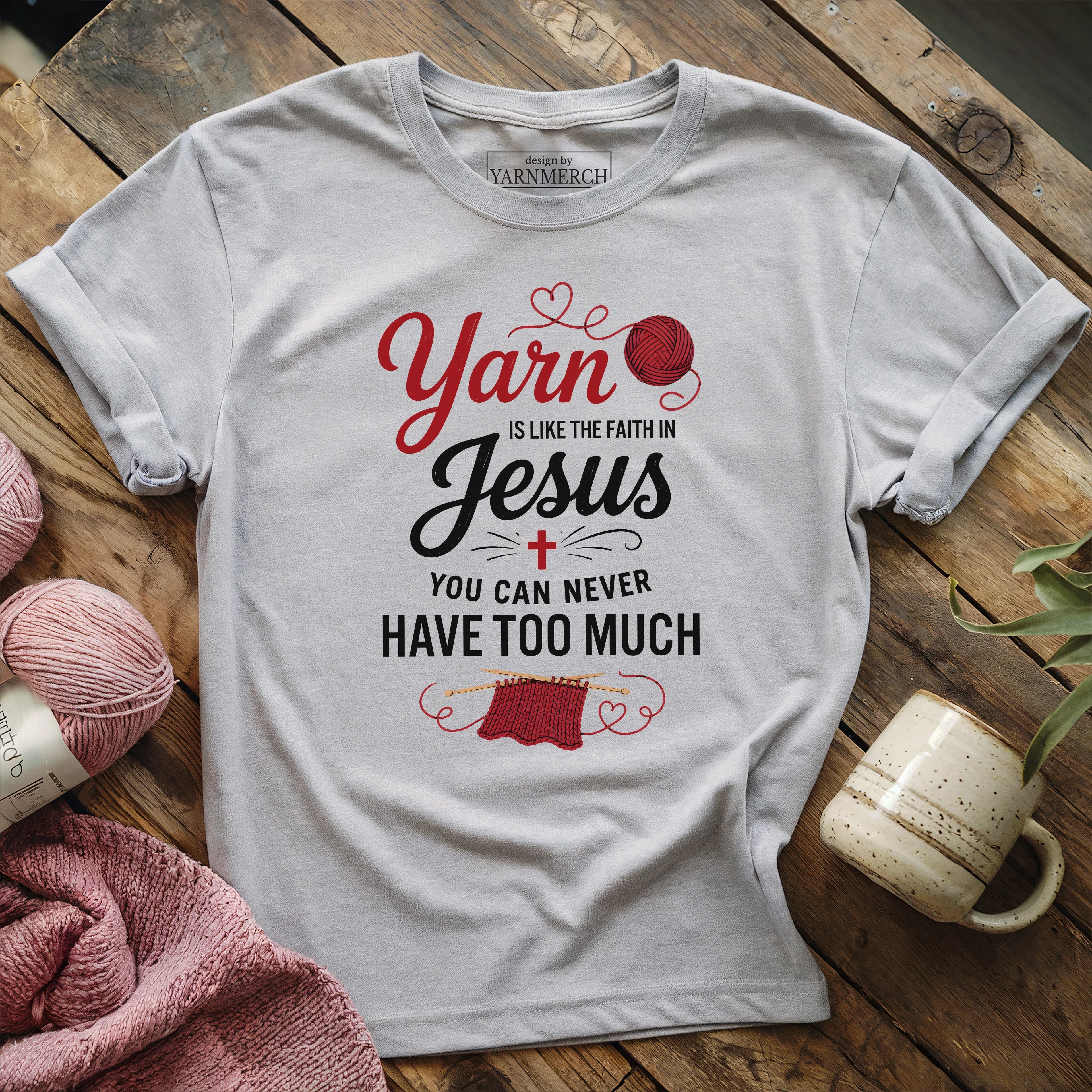 There Is No Too Much Yarn T-shirt