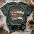 Better Bad Day Crocheting T-shirt
