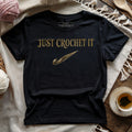Just Crochet It T-shirt