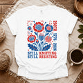 Comfort Colors 250th Still Knitting Still Resisting T-shirt