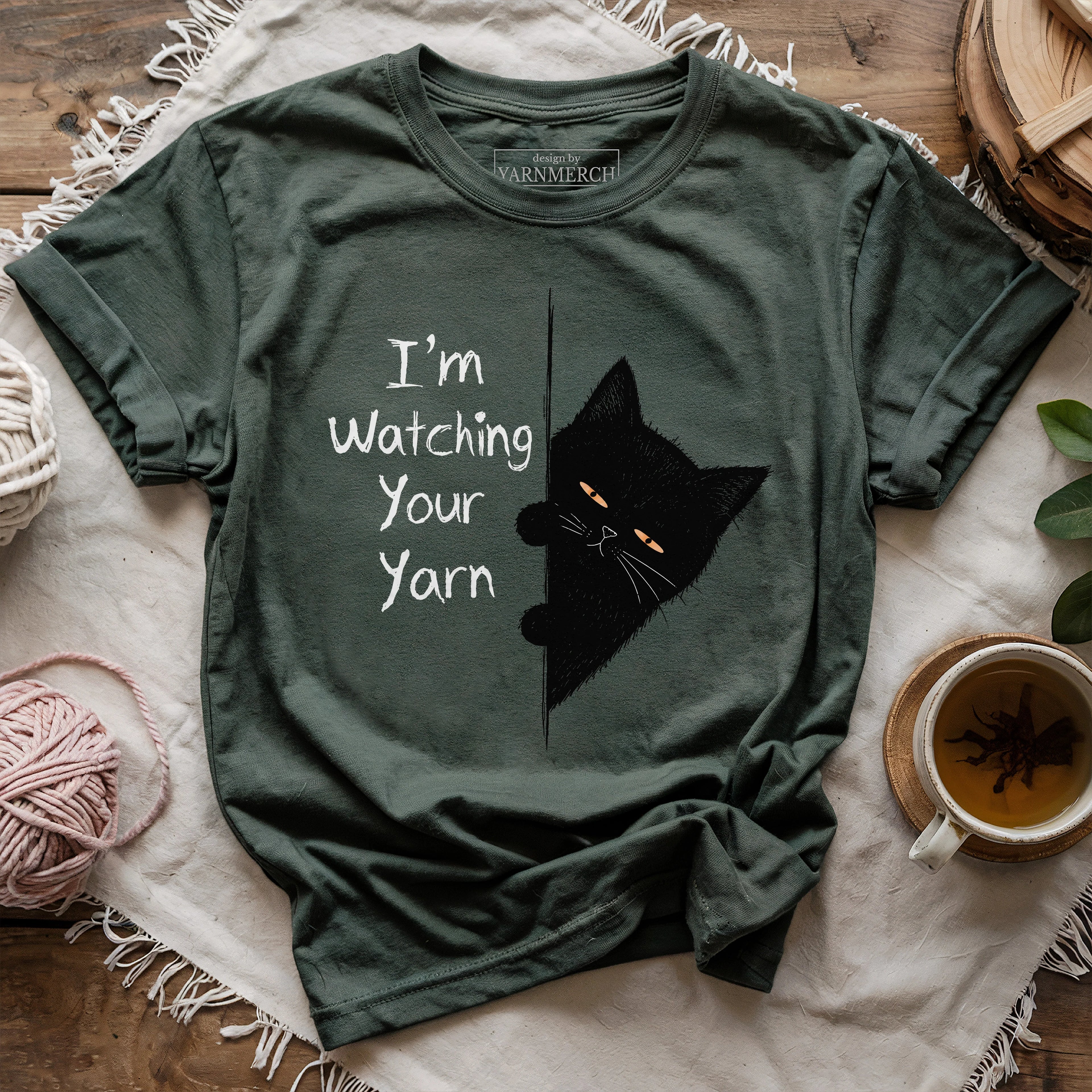 I'm Watching Your Yarn T-shirt