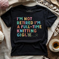 I'm Not Retired T-shirt