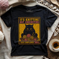 It's Knitting Not Crocheting T-shirt