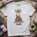 Never Enough Yarn T-shirt