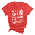All Day Radness Tee