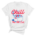 Chill The 4th Out Tee