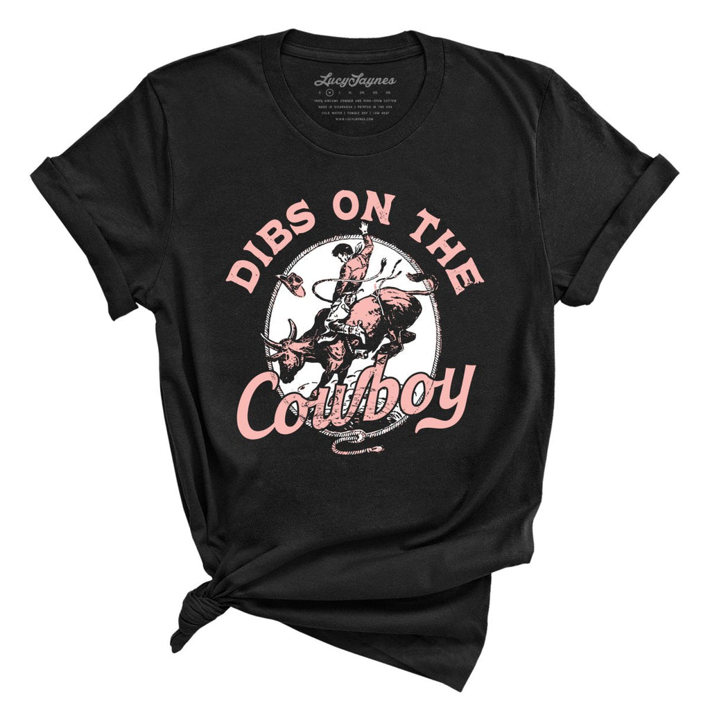 Dibs On The Cowboy Tee