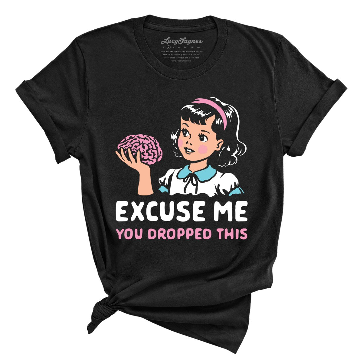 Excuse Me You Dropped This Tee