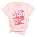 Girls Just Wanna Have Sun Tee