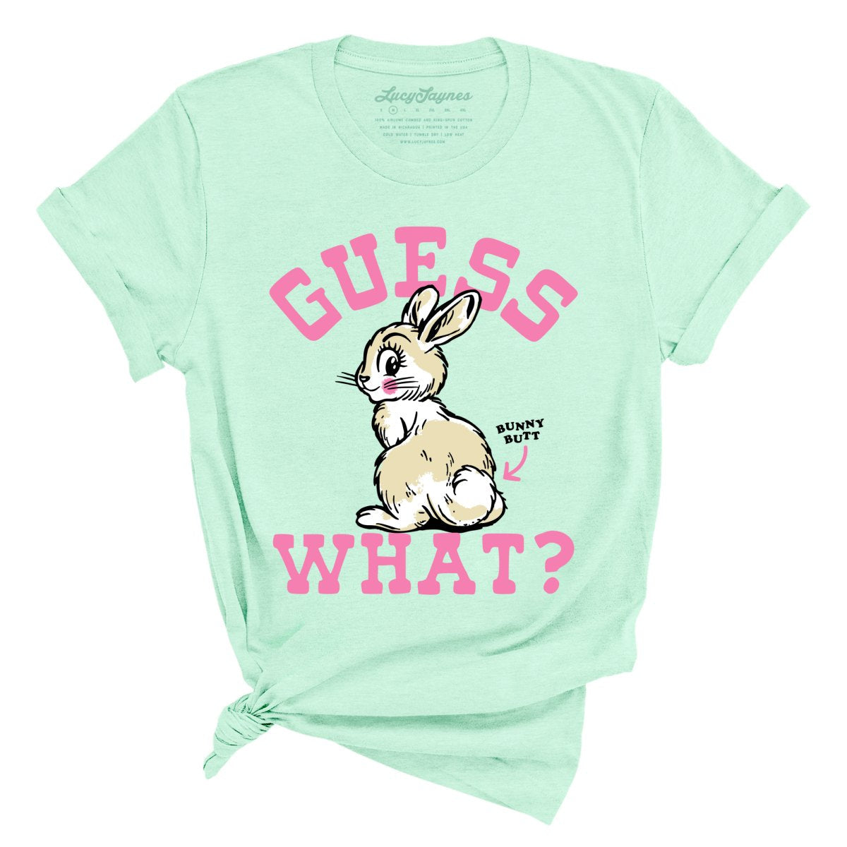 Guess What Bunny Butt Tee