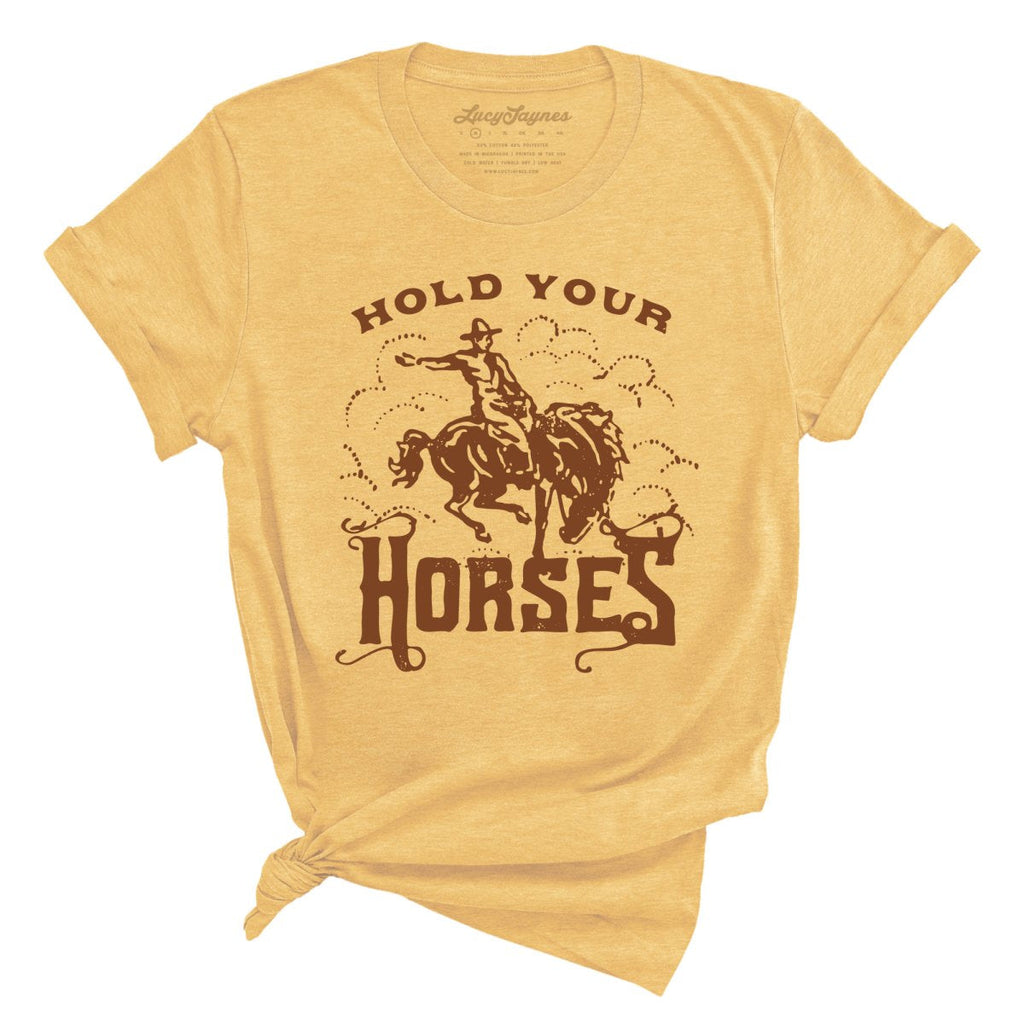 Hold Your Horses Tee