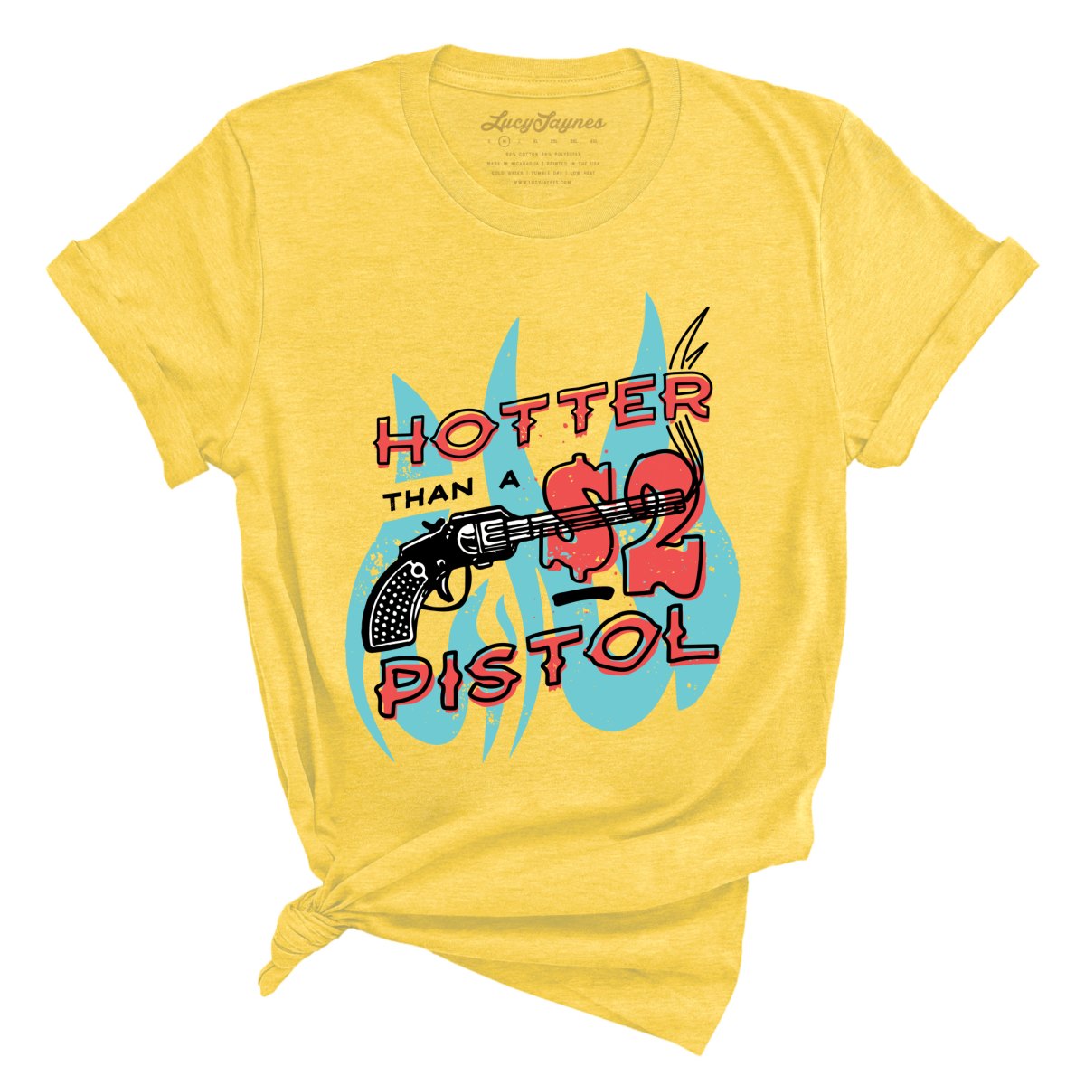 Hotter Than a Two Dollar Pistol Tee