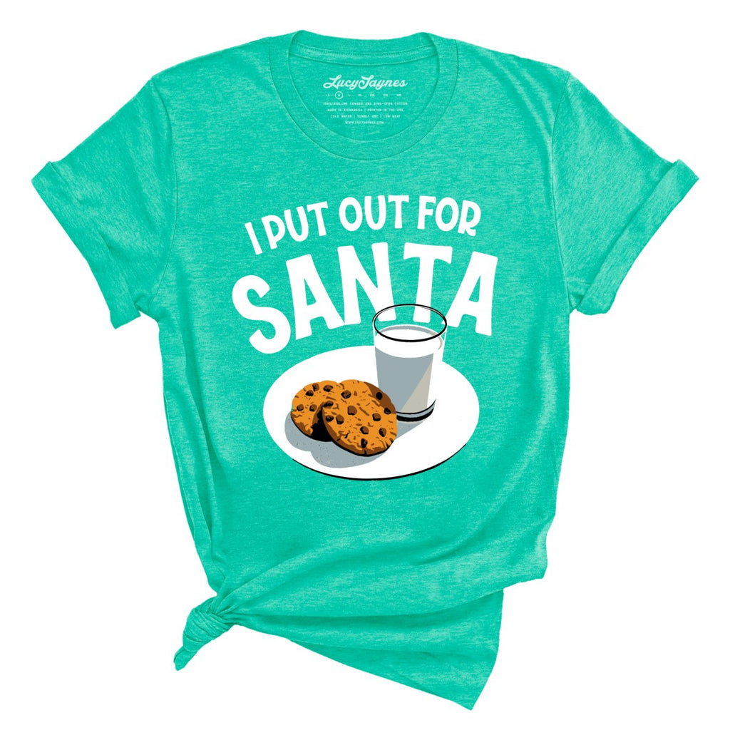 I Put Out For Santa Tee