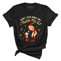 I Touch My Elf Tee