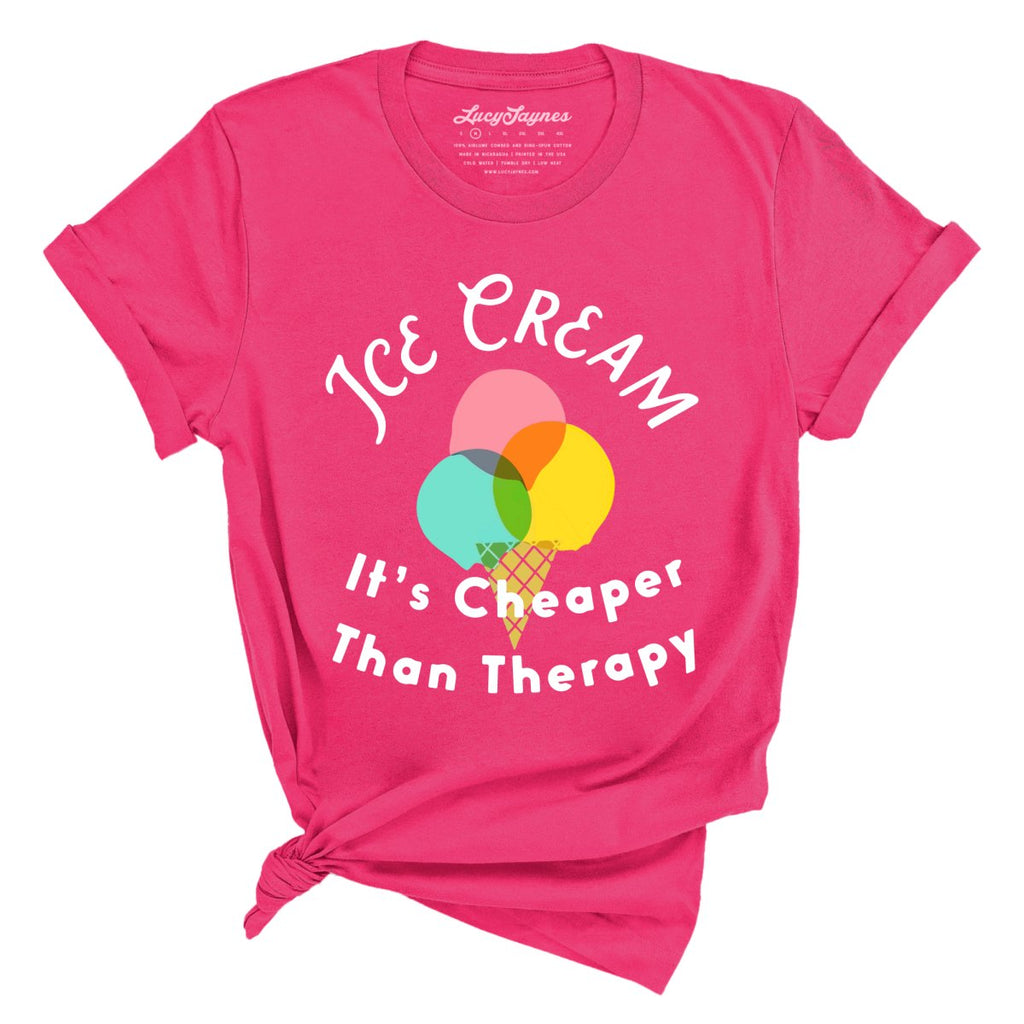 Ice Cream Cheaper Than Therapy Tee
