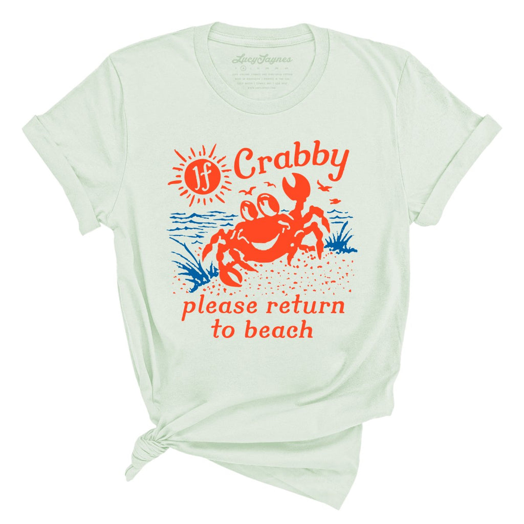 If Crabby Please Return To Beach Tee