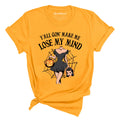 Lose My Mind Tee