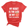 My Heart Is The Size Of My Butt Tee