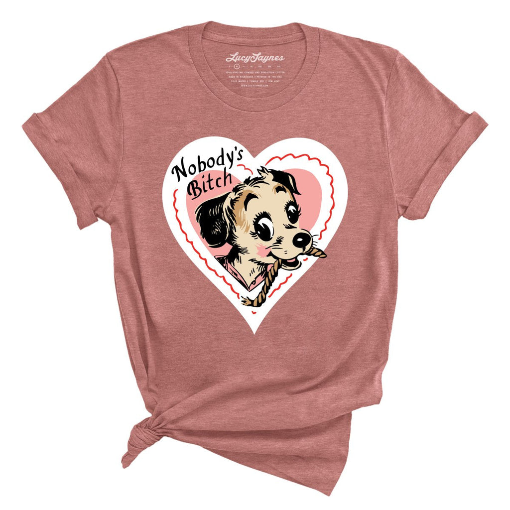Nobody's Bitch Tee
