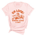 Oh Look Nobody Gives A Shit Tee