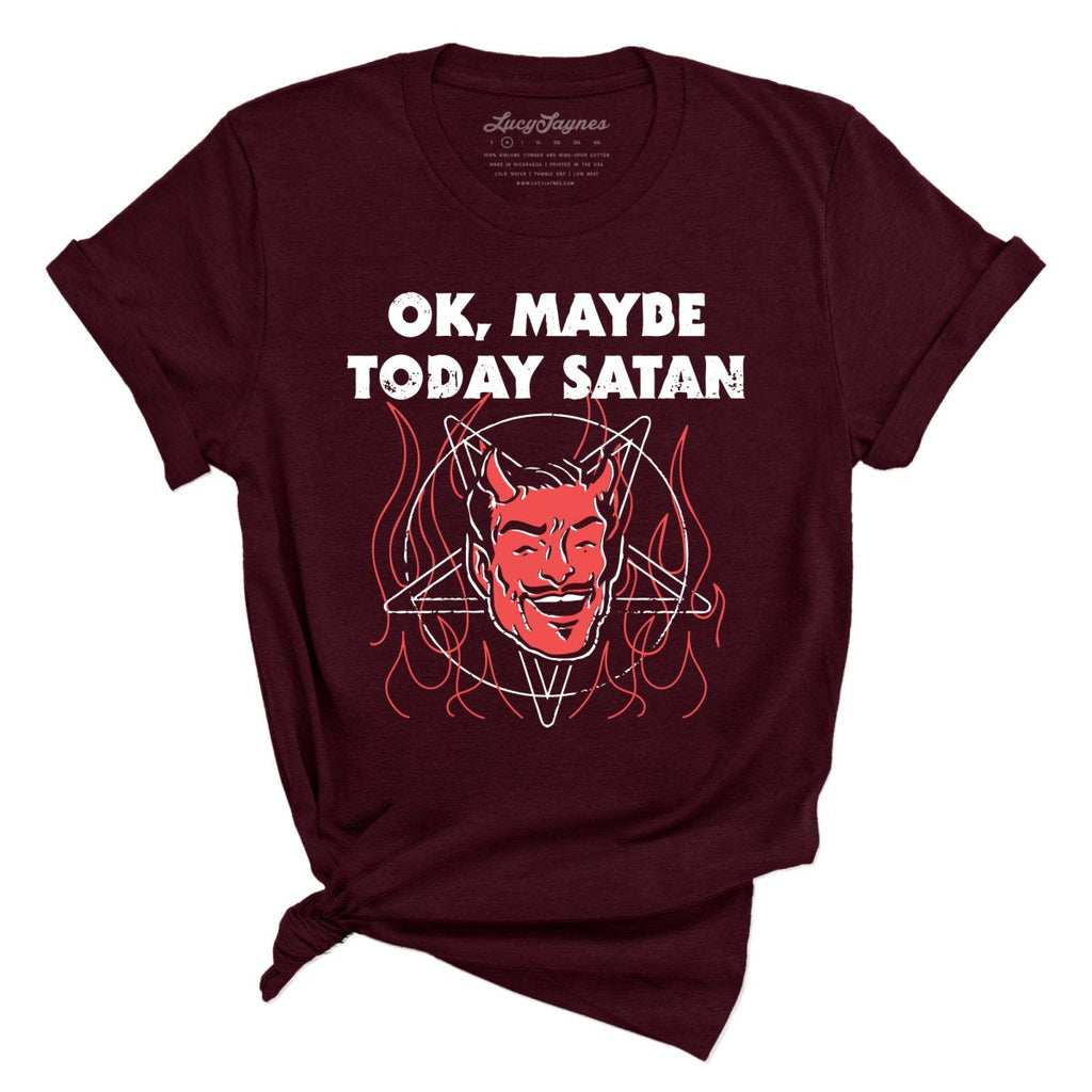 Okay Maybe Today Satan Tee