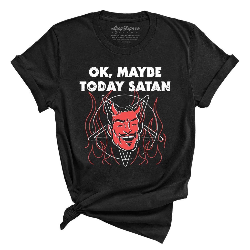 Okay Maybe Today Satan Tee
