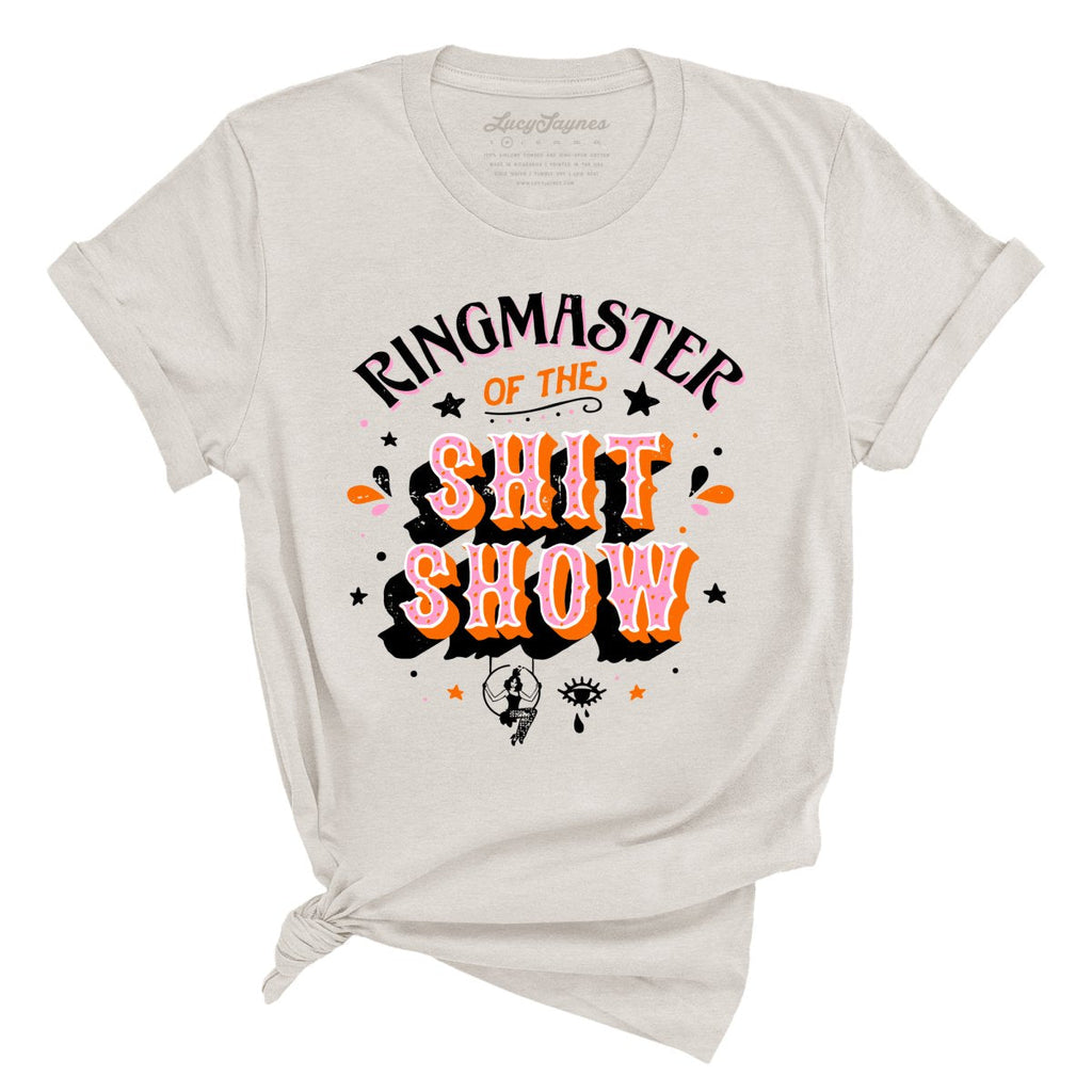 Ringmaster Of The Shitshow Tee