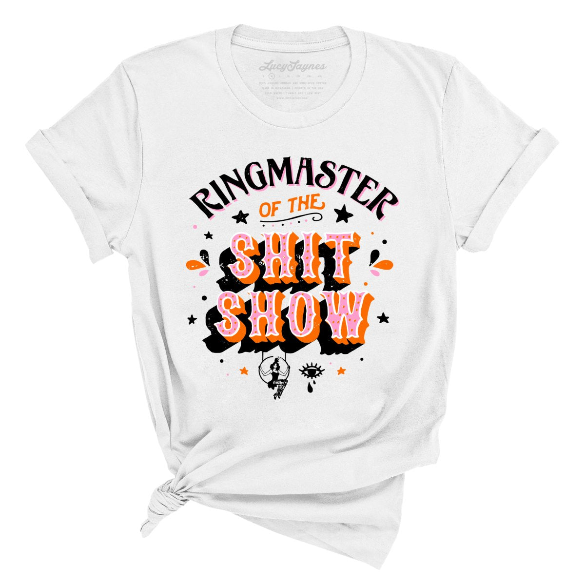 Ringmaster Of The Shitshow Tee