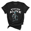 Staying Alive Tee