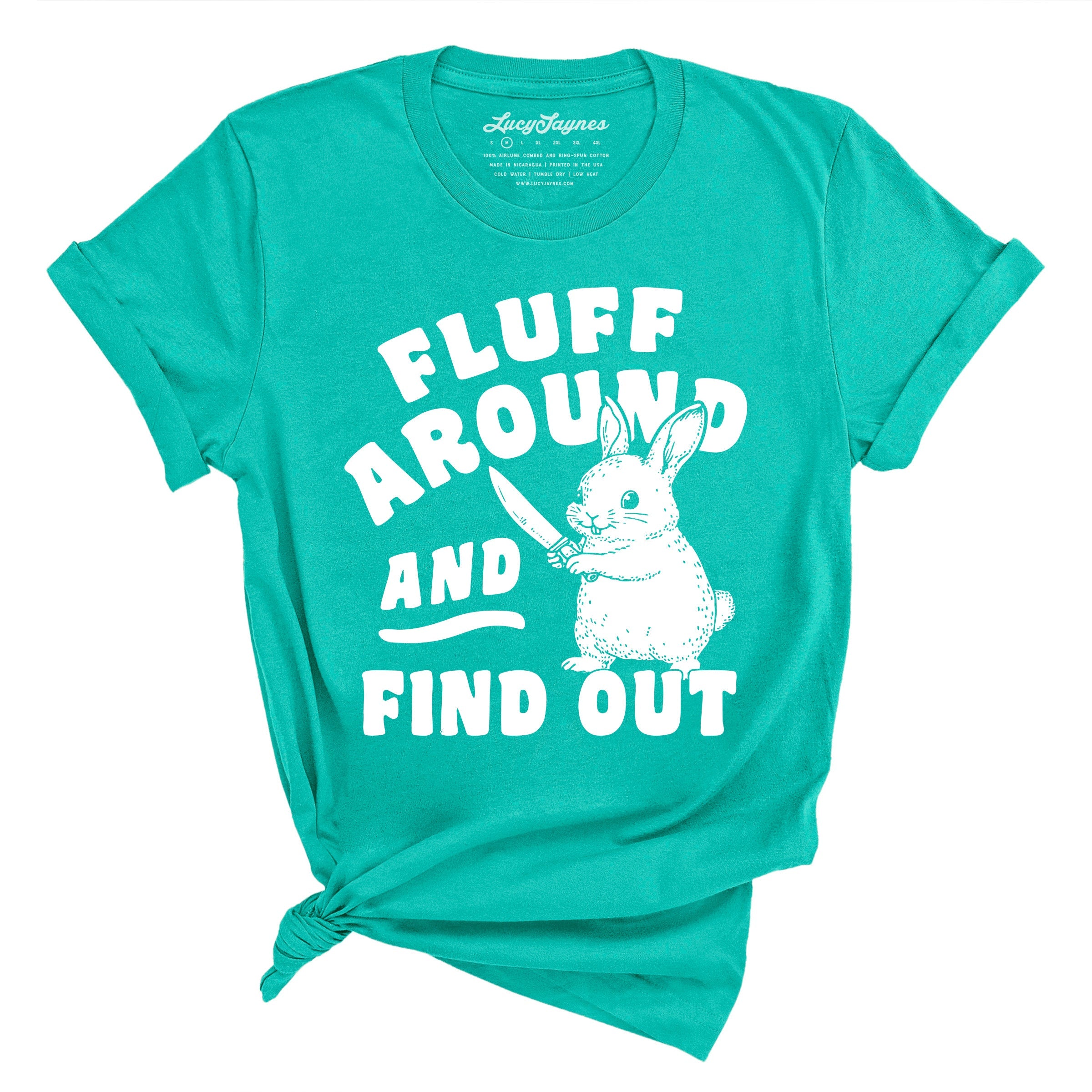 Fluff Around And Find Out Tee