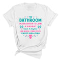 The Bathroom Paradise Club Tee
