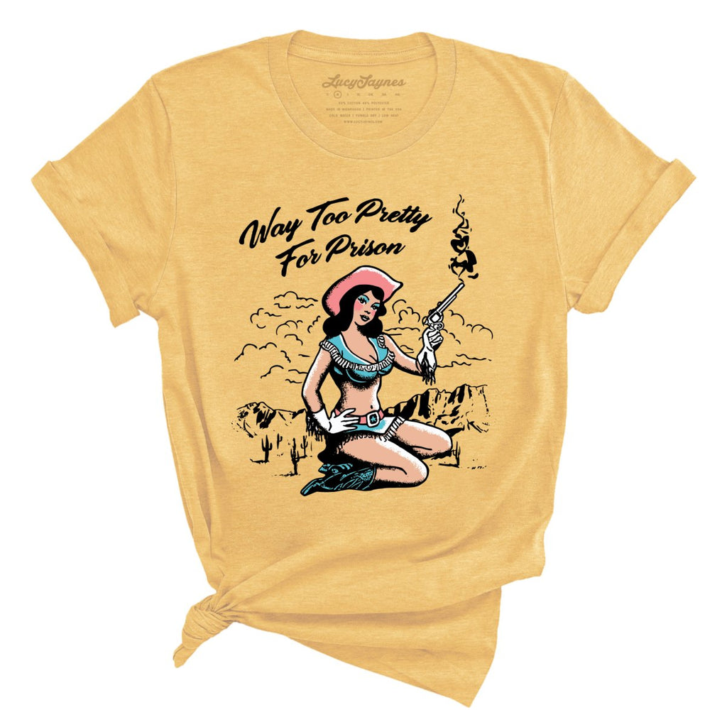 Way Too Pretty For Prison Tee