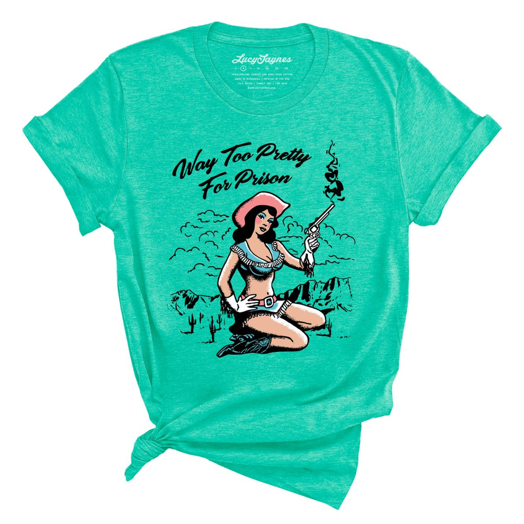 Way Too Pretty For Prison Tee