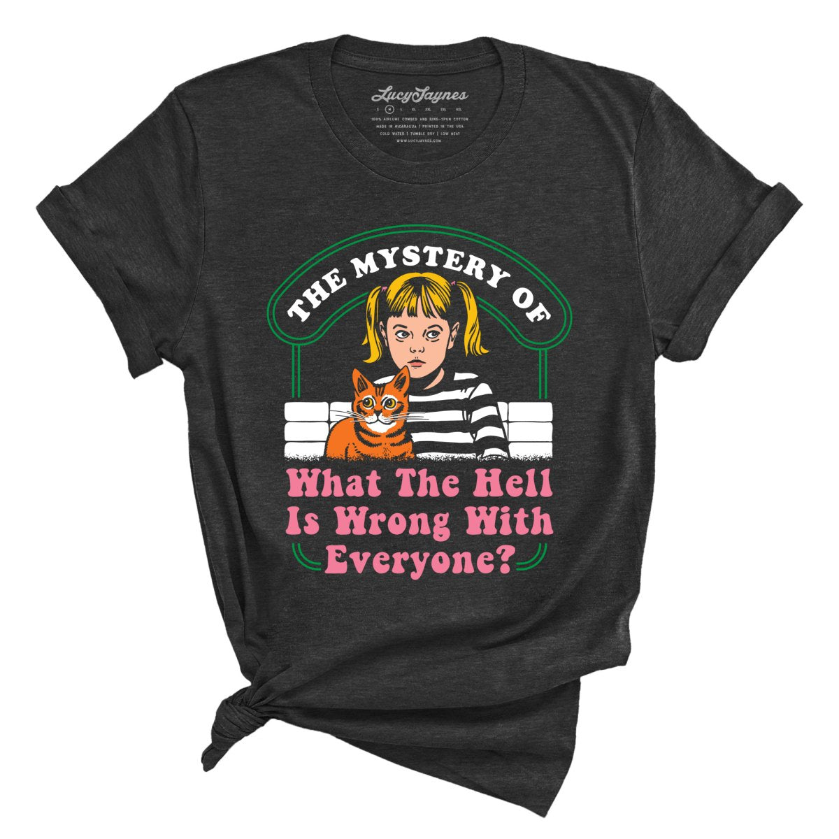 What The Hell Is Wrong With Everyone Tee