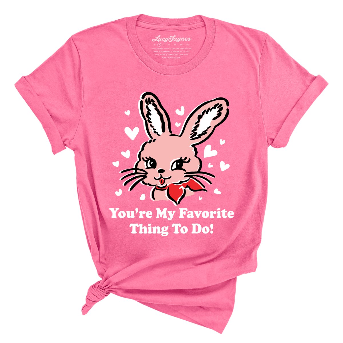 You're My Favorite Thing To Do Tee